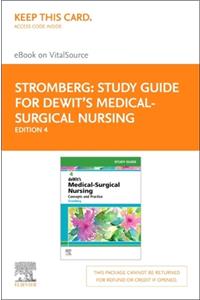 Study Guide for Dewit's Medical-Surgical Nursing Elsevier eBook on Vitalsource (Retail Access Card): Concepts and Practi