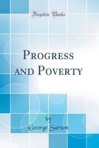 Progress and Poverty (Classic Reprint)