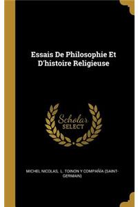 Essais De Philosophie Et D'histoire Religieuse