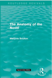 ANATOMY OF THE NOVEL ROUTLEDGE REVIVALS