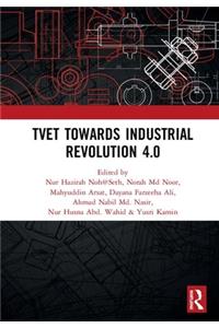 TVET Towards Industrial Revolution 4.0