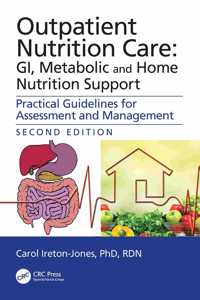 Outpatient Nutrition Care: Gi, Metabolic and Home Nutrition Support