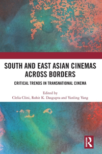 South and East Asian Cinemas Across Borders