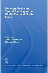 Monetary Policy and Central Banking in the Middle East and North Africa