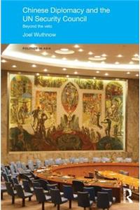 Chinese Diplomacy and the UN Security Council