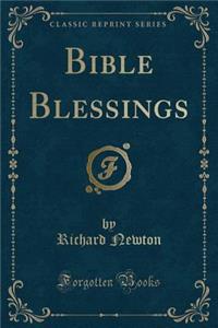 Bible Blessings (Classic Reprint)