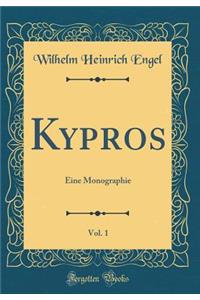 Kypros, Vol. 1: Eine Monographie (Classic Reprint)