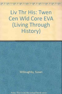 Liv Thr His: Twen Cen Wld Core Eva