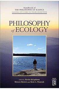 Philosophy of Ecology: Volume 11 (Handbook of the Philosophy of Science)
