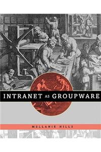 Intranet as Groupware