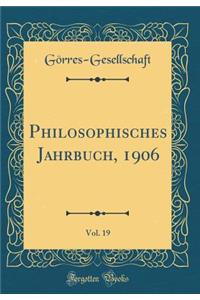 Philosophisches Jahrbuch, 1906, Vol. 19 (Classic Reprint)