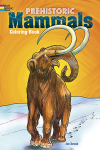 Prehistoric Mammals Coloring Book