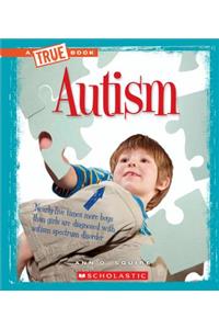 Autism (a True Book: Health) (Library Edition)