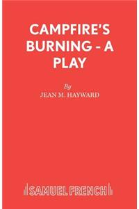Campfire's Burning - A Play