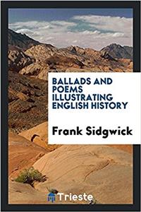 Ballads and Poems Illustrating English History