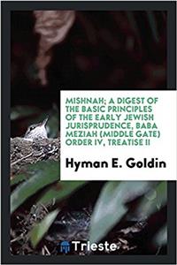 MISHNAH; A DIGEST OF THE BASIC PRINCIPLE