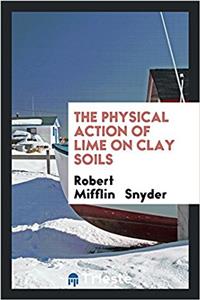The physical action of lime on clay soils