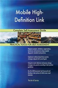 Mobile High-Definition Link Complete Self-Assessment Guide