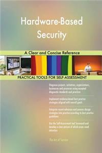 Hardware-Based Security A Clear and Concise Reference