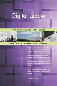 Digital Leader A Complete Guide - 2019 Edition