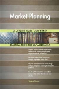 Market Planning A Complete Guide - 2019 Edition