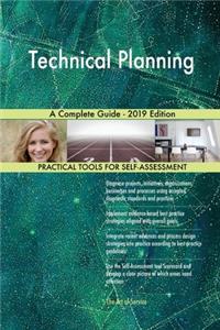 Technical Planning A Complete Guide - 2019 Edition
