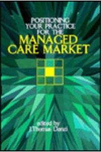 Positioning Your Practice for the Managed Care Market