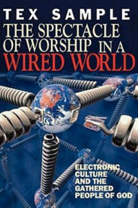 Spectacle of Worship in a Wired World