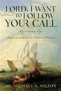 Lord, I Want to Follow Your Call