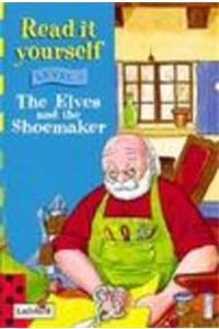 Read It Yourself: Level Three: The Elves and the Shoemaker