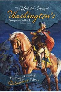 Untold Story of Washington's Surprise Attack