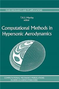 Computational Methods in Hypersonic Aerodynamics