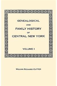 Genealogical and Family History of Central New York. a Record of the Achievements of Her People in the Making of a Commonwealth and the Building of a