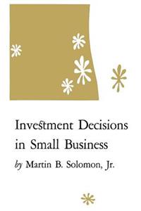 Investment Decisions in Small Business