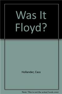 Was It Floyd?