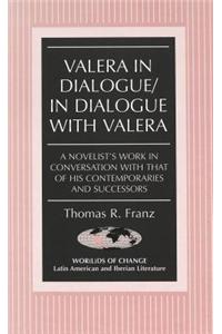 Valera in Dialogue/in Dialogue with Valera