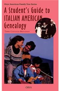 Student's Guide to Italian American Genealogy