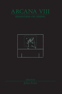 Arcana VIII: Musicians on Music
