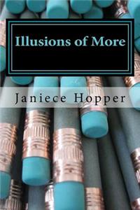 Illusions of More