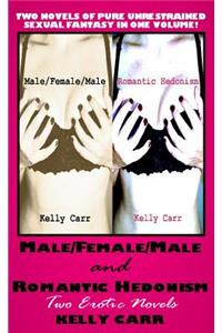 Male/Female/Male and Romantic Hedonism