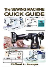 The Sewing Machine Quick Guide
