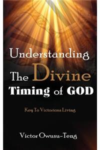 Understanding The Divine Timing Of God