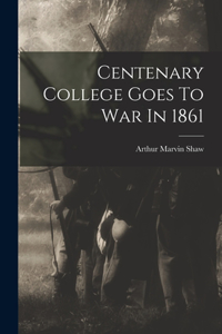 Centenary College Goes To War In 1861