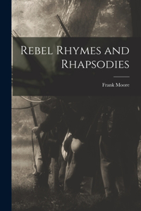 Rebel Rhymes and Rhapsodies