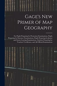 Gage's New Primer of Map Geography