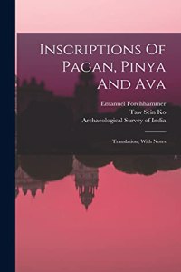 Inscriptions Of Pagan, Pinya And Ava