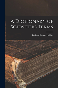 A Dictionary of Scientific Terms