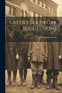 Latta's Seatwork Suggestions