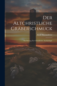 Altchristliche Gräberschmuck