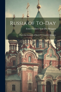 Russia of To-Day